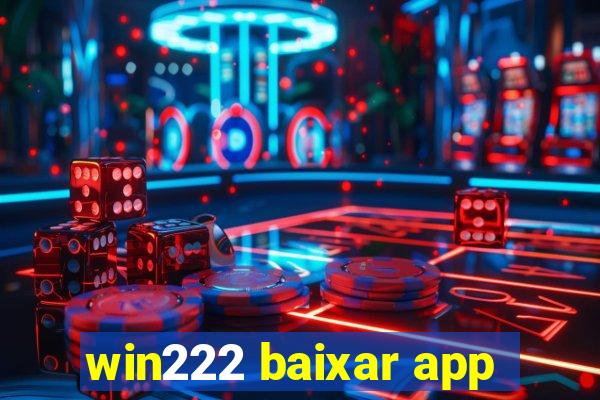 win222 baixar app